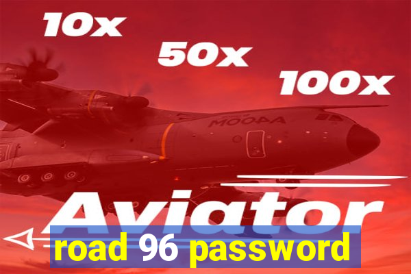 road 96 password